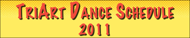 TriArt Dance Schedule 2011